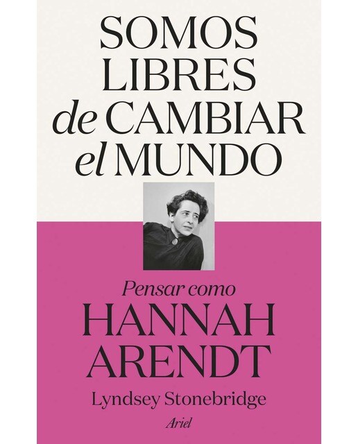 Imagem 0 de Somos libres de cambiar el mundo: Pensar como Hannah Arendt (Capa mole com abas)