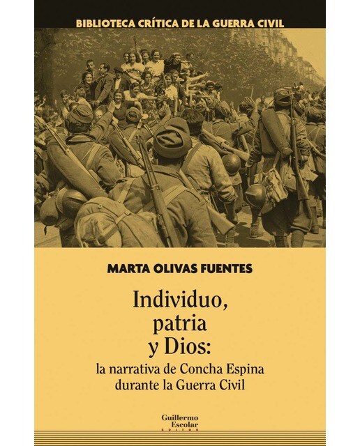 Individuo, patria y Dios: la narrativa de Concha Espina durante la Guerra Civil