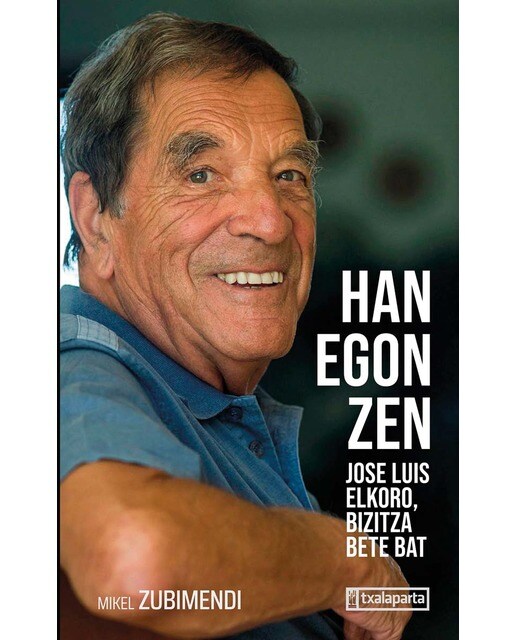 Imagem 0 de Han egon zen: Jose Luis Elkoro, bizitza bete bat (Capa mole com abas)