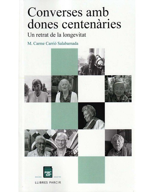 Converses amb dones centenàries: Un retrat de la longevitat (Capa mole) 1