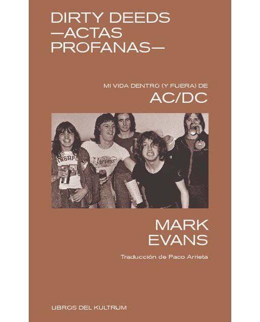 Imagem 0 de Dirty Deeds - Actas profanas: Mi vida dentro (y fuera) de AC/DC