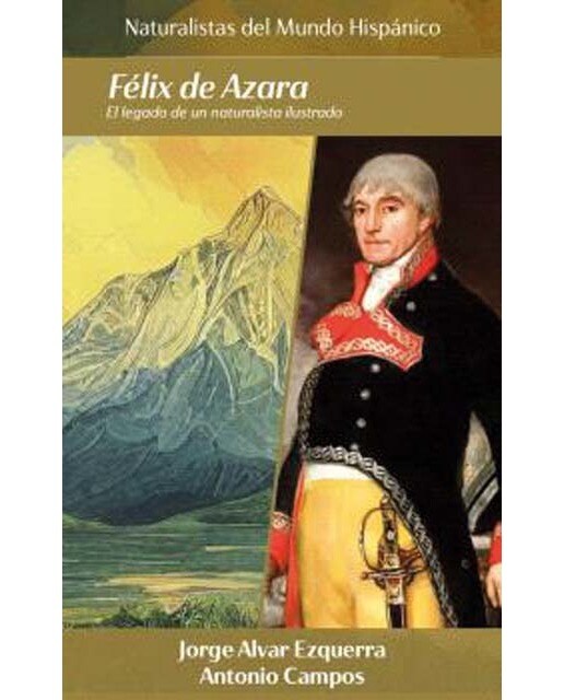 Félix de Azara: El legado de un naturalista ilustrado (Capa mole com abas) 1