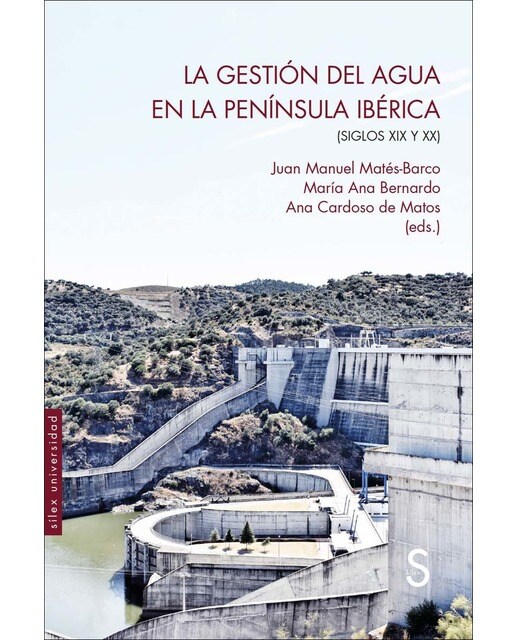 La gestión del agua en la península ibérica: (siglos xix y xx) (Capa mole com abas) 1