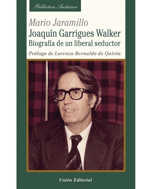 Joaquín Garrigues Walker: Biografía de un liberal seductor (Capa mole) 1
