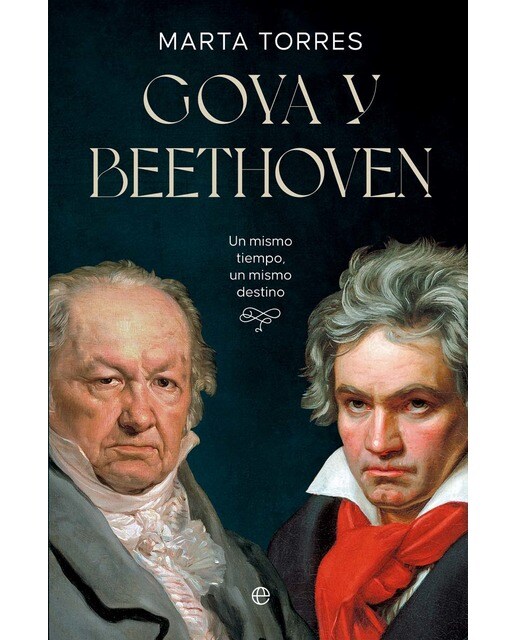 Goya y Beethoven: Un mismo tiempo, un mismo destino (Capa mole com abas) 1