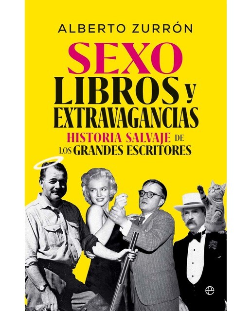 Sexo, libros y extravagancias: Historia salvaje de los grandes escritores (Capa mole com abas) 1