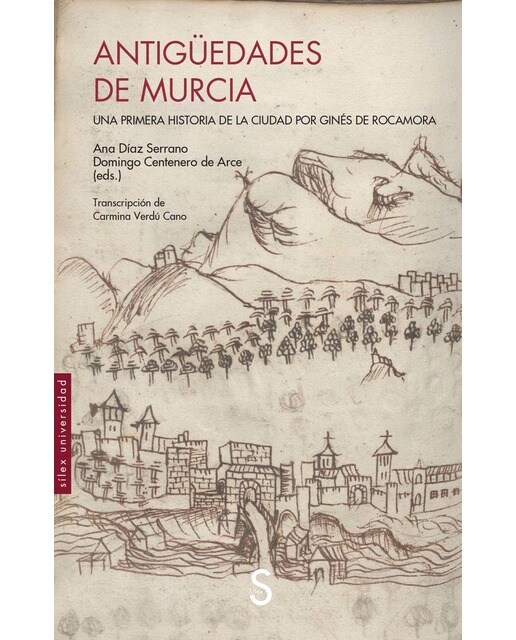 Antigüedades de Murcia: Una primera historia de la ciudad por Ginés de Rocamora (Capa mole com abas) 1