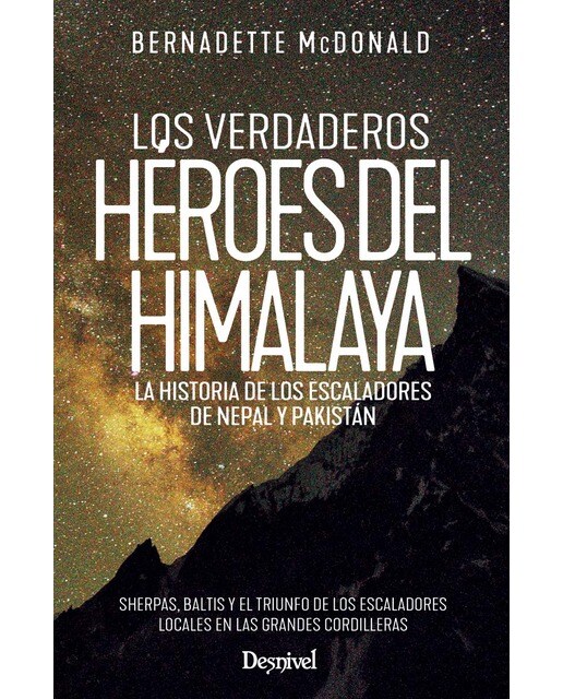 Los verdaderos héroes del Himalaya: La historia de los escaladores de Nepal y Pakistán (Capa mole com abas) 1