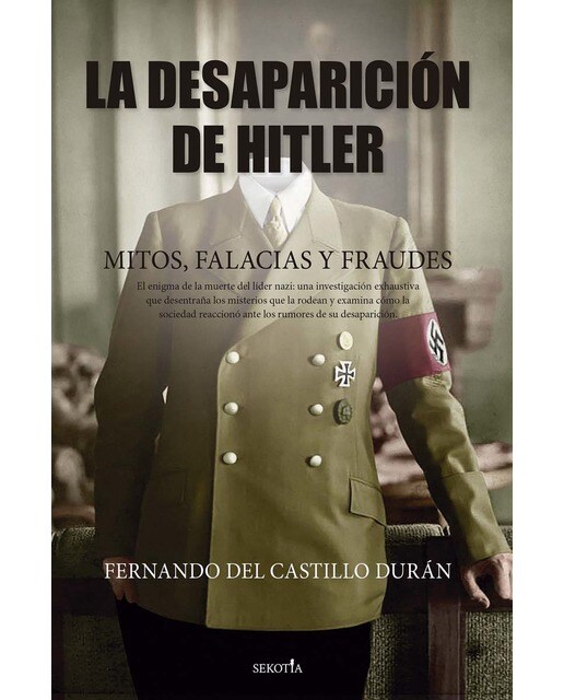 Imagem 0 de La desaparición de Hitler. Mitos, falacias y fraudes (Capa mole)