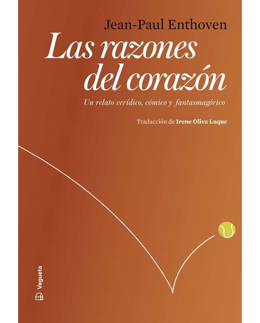Las razones del corazón: Un relato verídico, cómico y fantasmagórico (Capa mole) 1