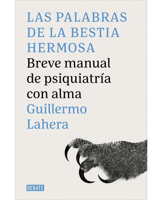 Imagem 0 de Las palabras de la bestia hermosa: Breve manual de psiquiatría con alma (Capa mole)