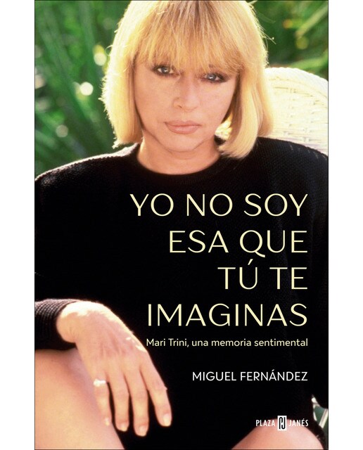 Imagem 0 de Yo no soy esa que tú te imaginas: Mari Trini, una memoria sentimental (Capa mole)