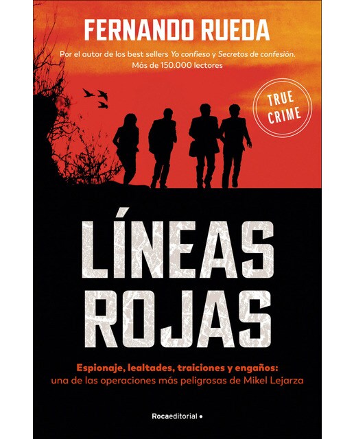 Imagem 0 de Líneas rojas: Espionaje, lealtades, traiciones y engaños: una de las operaciones más peligrosas de Mikel Lejarza (Capa mole)
