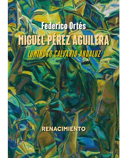 Miguel Pérez Aguilera. Luminoso calvario andaluz (Capa mole) 1