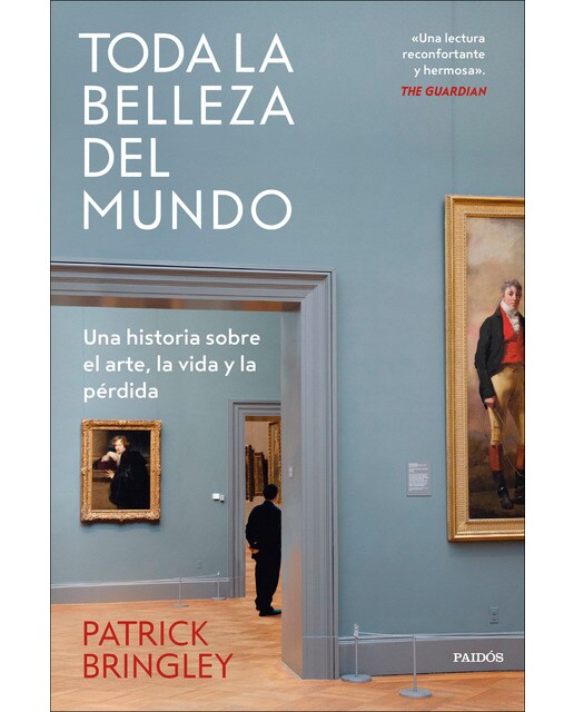 Toda la belleza del mundo: Una historia sobre el arte, la vida y la pérdida (Capa mole com abas) 1