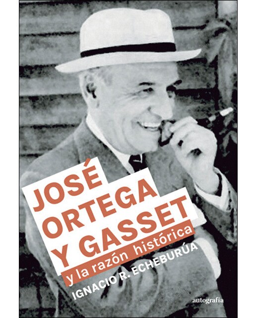 José ortega y gasset y la razón histórica 1
