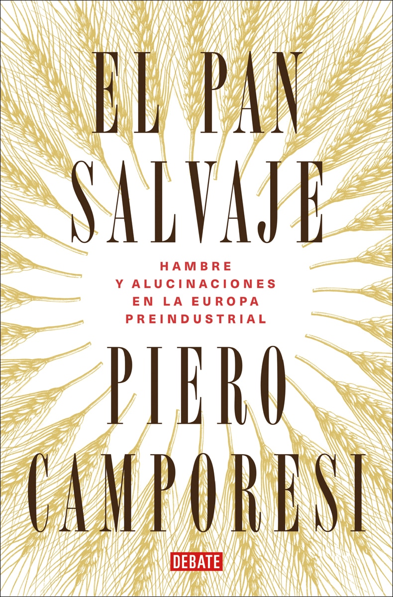 El pan salvaje: Hambre y alucinaciones en la Europa preindustrial (Capa dura) 2