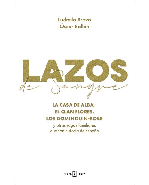 Lazos de sangre: La casa de Alba, el clan Flores, los Dominguín Bosé y otras sagas familiares que son historia de España (Capa mole) 1