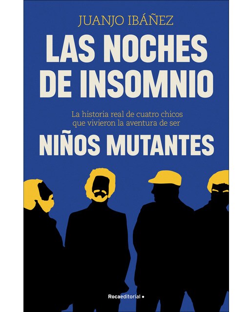 Imagem 0 de Las noches de insomnio: La historia real de cuatro chicos que vivieron la aventura de ser Niños Mutantes (Capa mole)