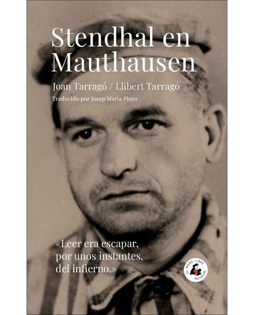 Stendhal en mauthausen: "leer era escapar, por unos instantes, del infierno." 1