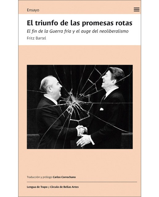 El triunfo de las promesas rotas: El fin de la Guerra Fría y el auge del neoliberalismo (Capa mole com abas) 1