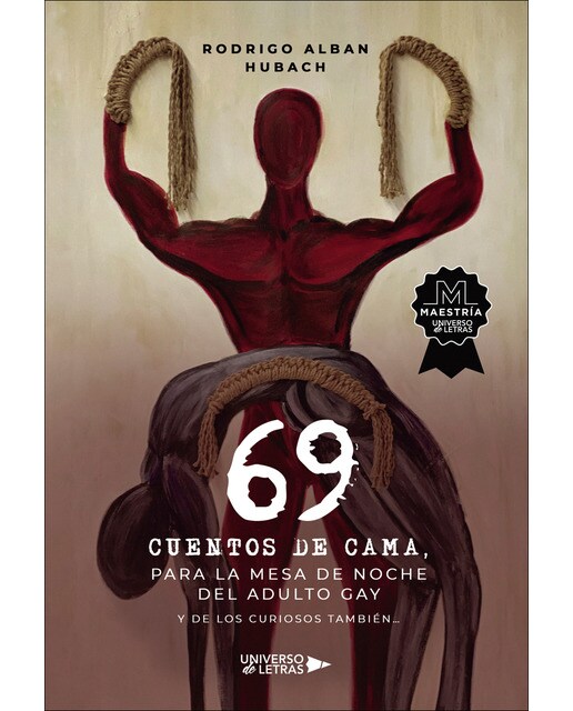 69 Cuentos de cama, para la mesa de noche del adulto gay y de los curiosos también&amp;