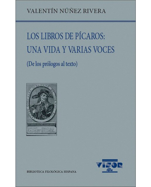 Los libros de pícaros: Una vida y varias voces: (De los prólogos al texto) (Capa mole com abas) 1