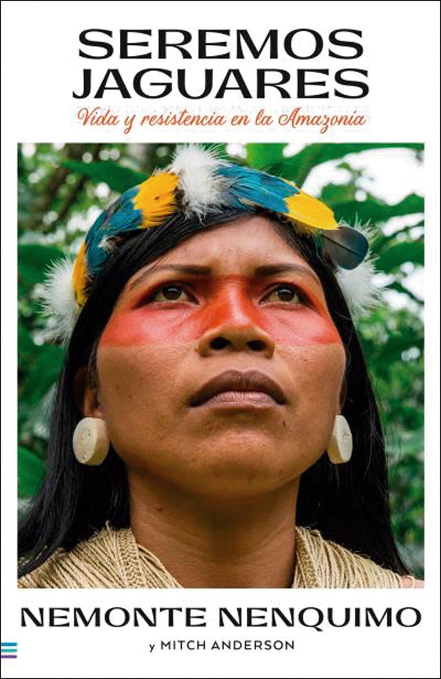 Imagem 0 de Seremos jaguares: Vida y resistencia en la Amazonía (Capa mole)