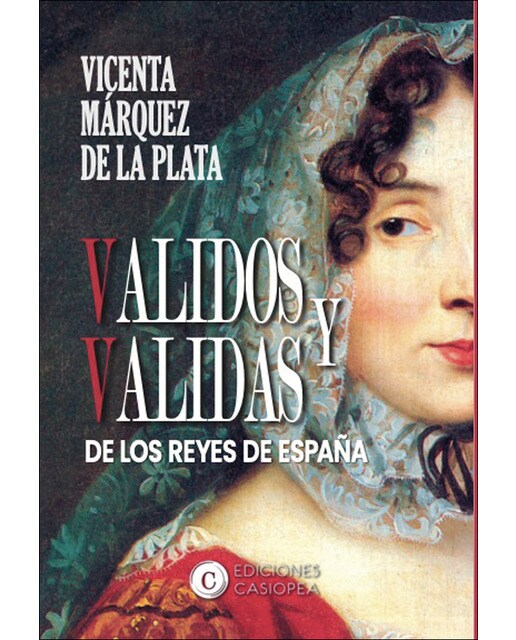 Validos y validas de los reyes de españa 1