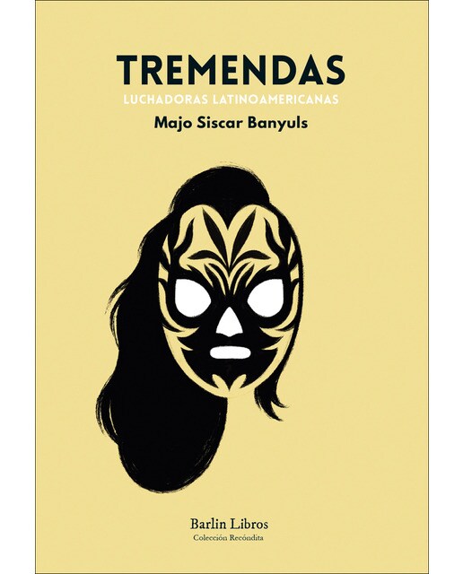 Tremendas: Luchadoras latinoamericanas (Capa mole) 1
