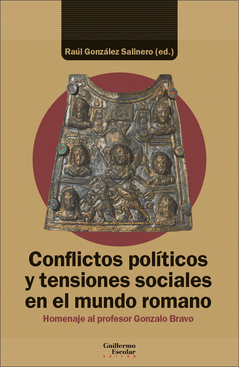 Conflictos políticos y tensiones sociales en el mundo romano: Homenaje al profesor Gonzalo Bravo 1