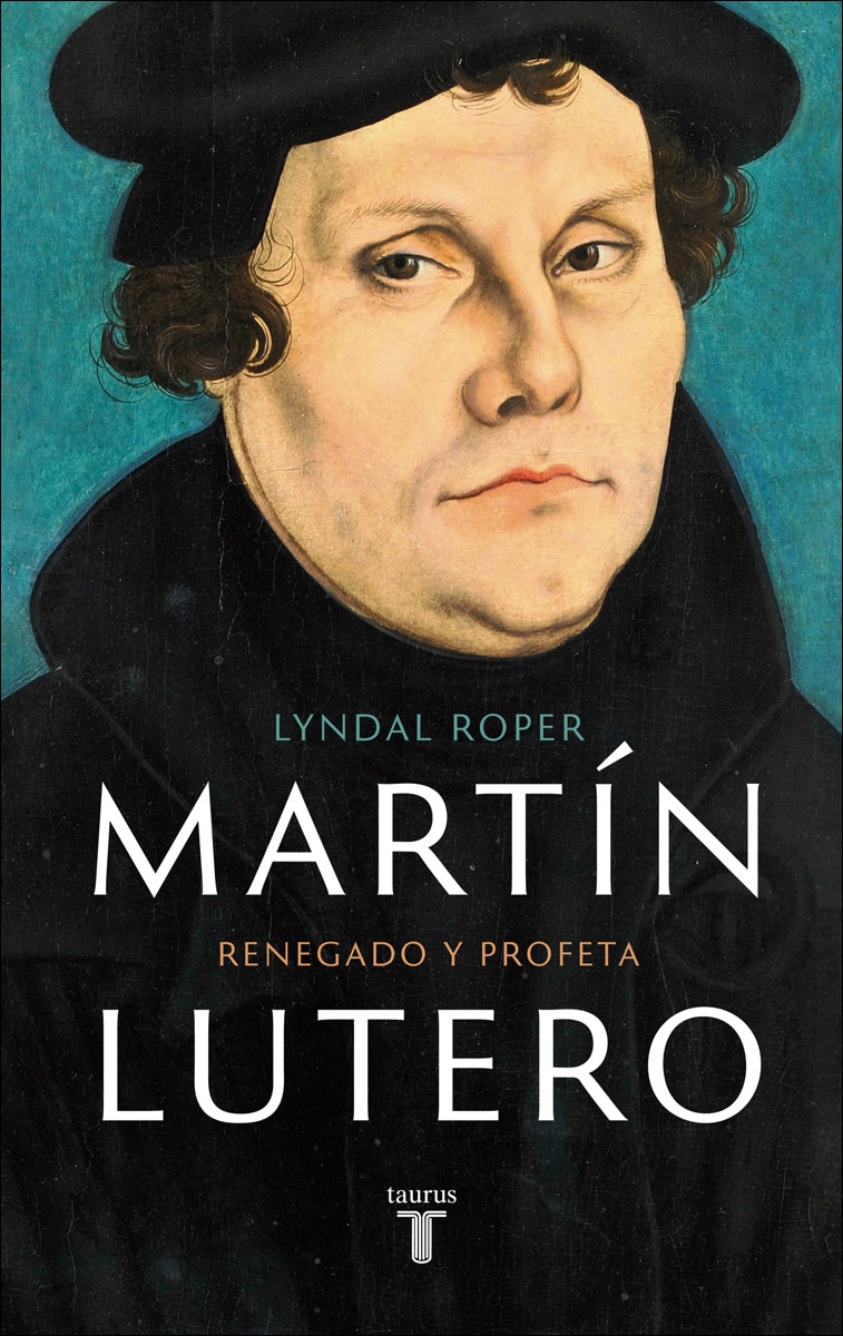 Martín Lutero: Renegado y profeta (Capa mole) 1