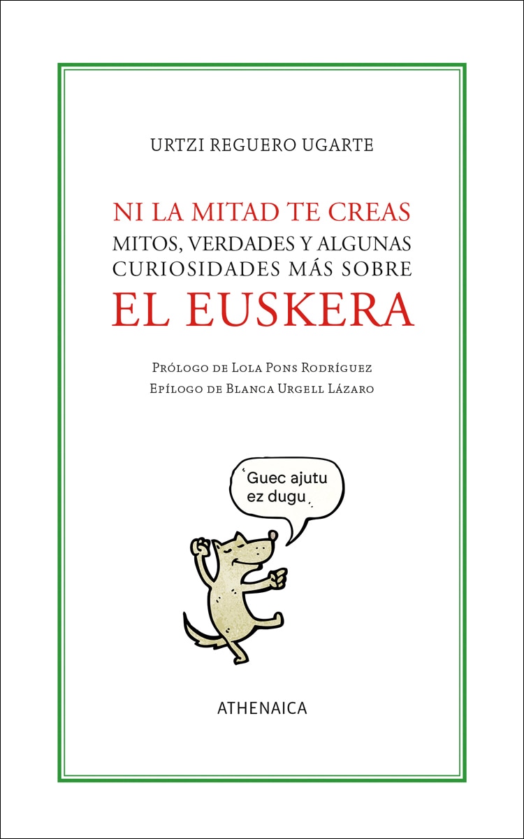 Imagem 0 de Ni la mitad te creas: Mitos, verdades y algunas curiosidades más sobre el euskera (Capa mole com abas)