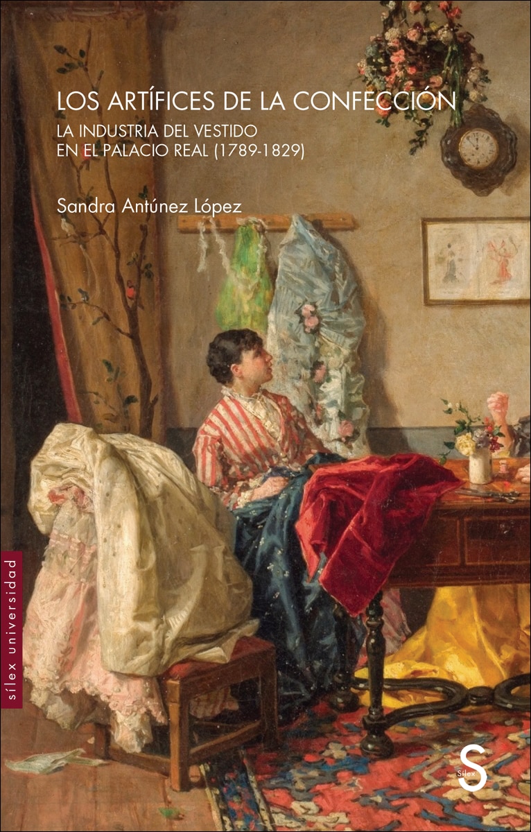 Los artífices de la confección: La industria del vestido en el palacio real (1789-1829) (Capa mole com abas) 1