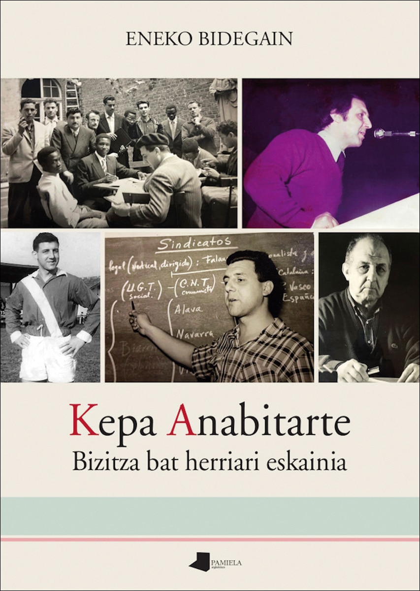 Kepa Anabitarte: Bizitza bat herriari eskainia (Capa mole) 1
