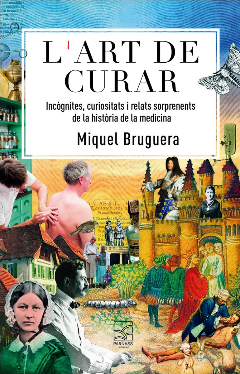 L'art de curar: Incògnites, curiositats i relats sorprenents de la història de la medicina (Capa mole com abas) 1