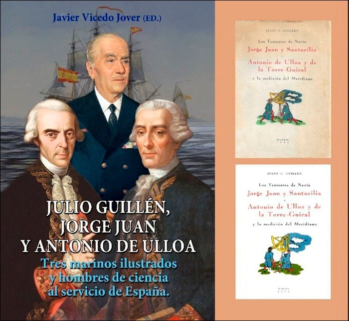 Julio guillén, jorge juan y antonio de ulloa. Tres marinos ilustrados y hombres de ciencia al servicio de españa