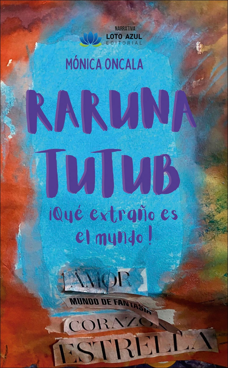 Raruna Tutub: ¡Qué extraño es el mundo! 1