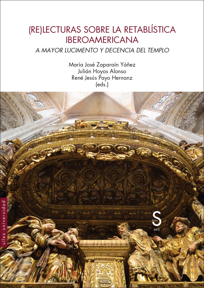 (Re)lecturas sobre la retablística iberoamericana: A mayor lucimiento y decencia del templo (Capa mole com abas) 1