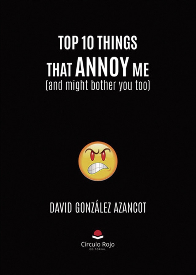 Top 10 things that annoy me 1