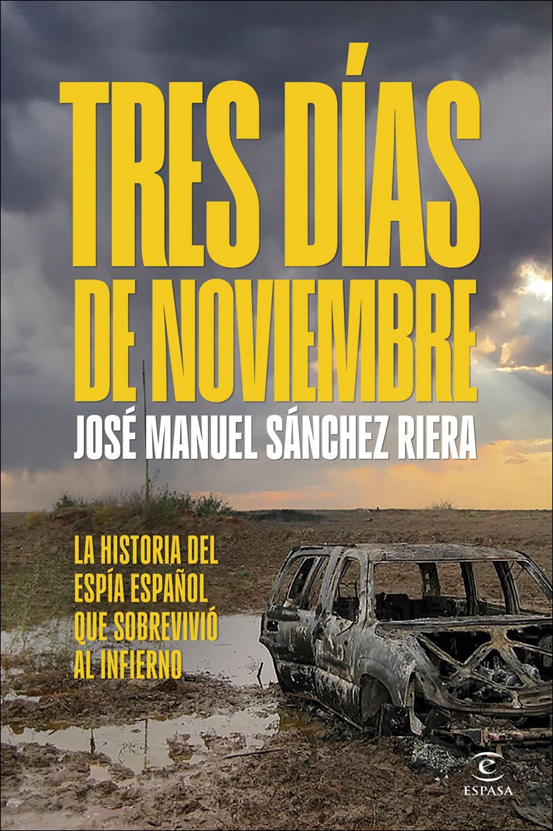 Imagem 0 de Tres días de noviembre: La historia del espía español que sobrevivió al infierno (Capa mole com abas)