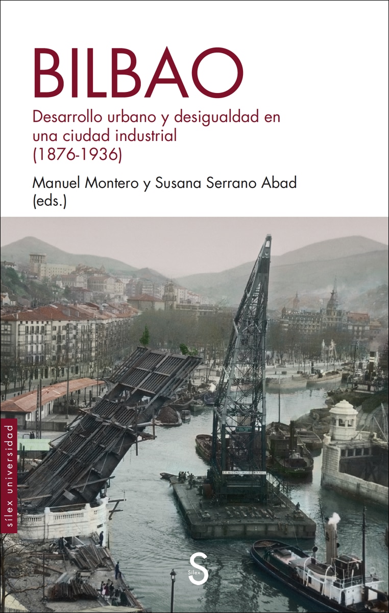 Bilbao: Desarrollo urbano y desigualdad en una ciudad industrial (1876-1936) (Capa mole com abas) 1
