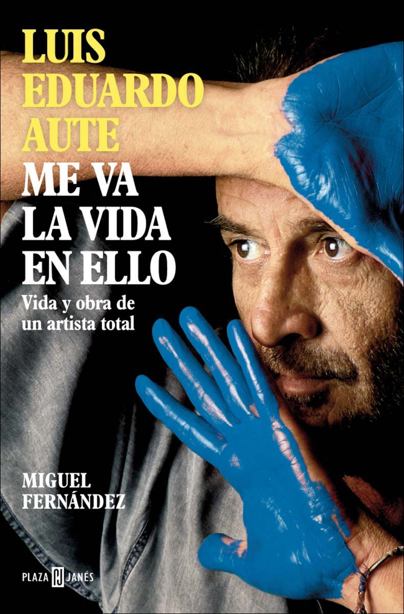 Imagem 0 de Luis Eduardo Aute: Me va la vida en ello: Vida y obra de un artista total (Capa mole)