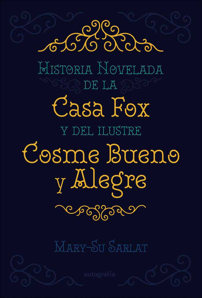 Historia novelada de la casa fox y del ilustre 1