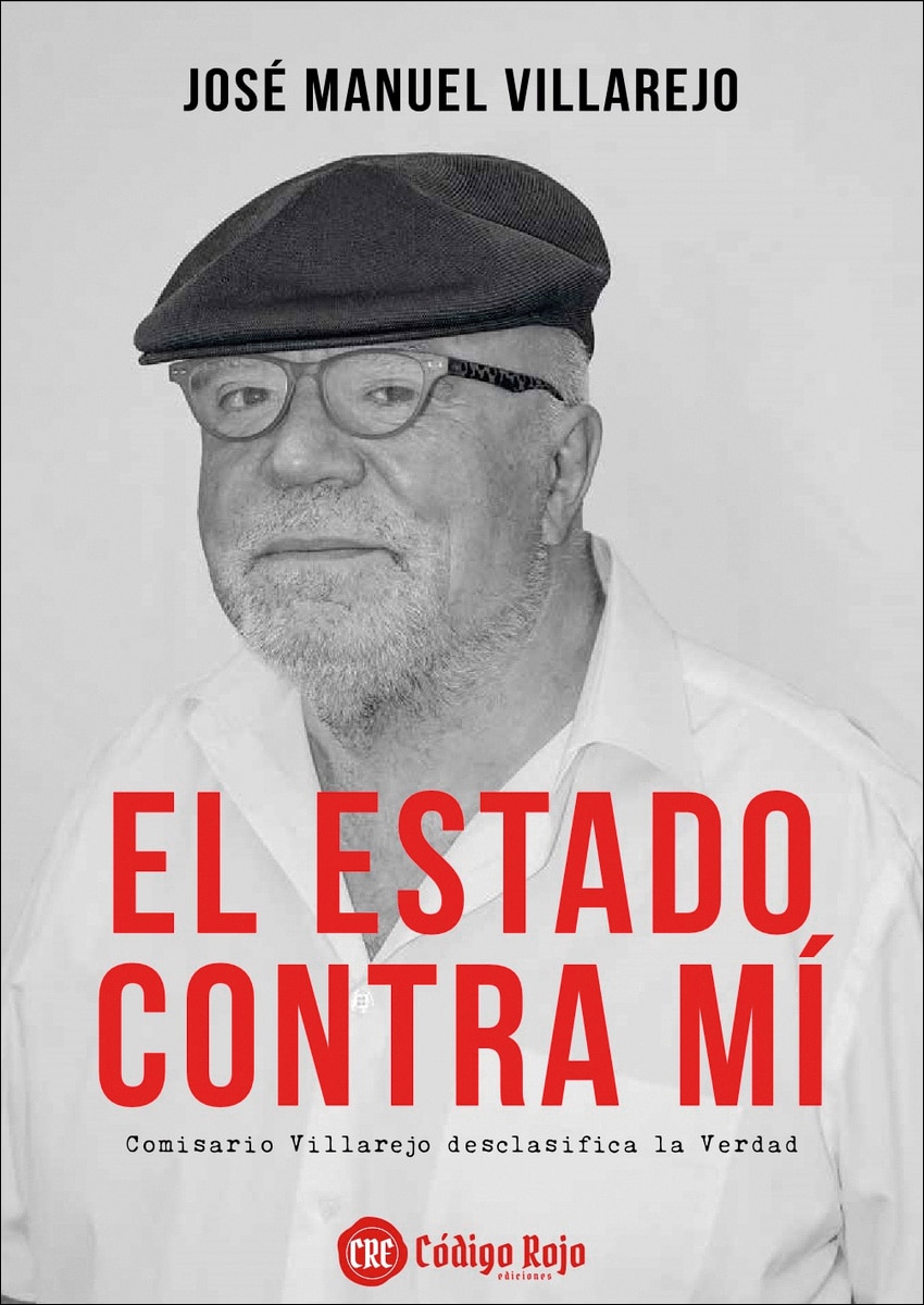 Imagem 0 de El estado contra mí.El comisario villarejo descla