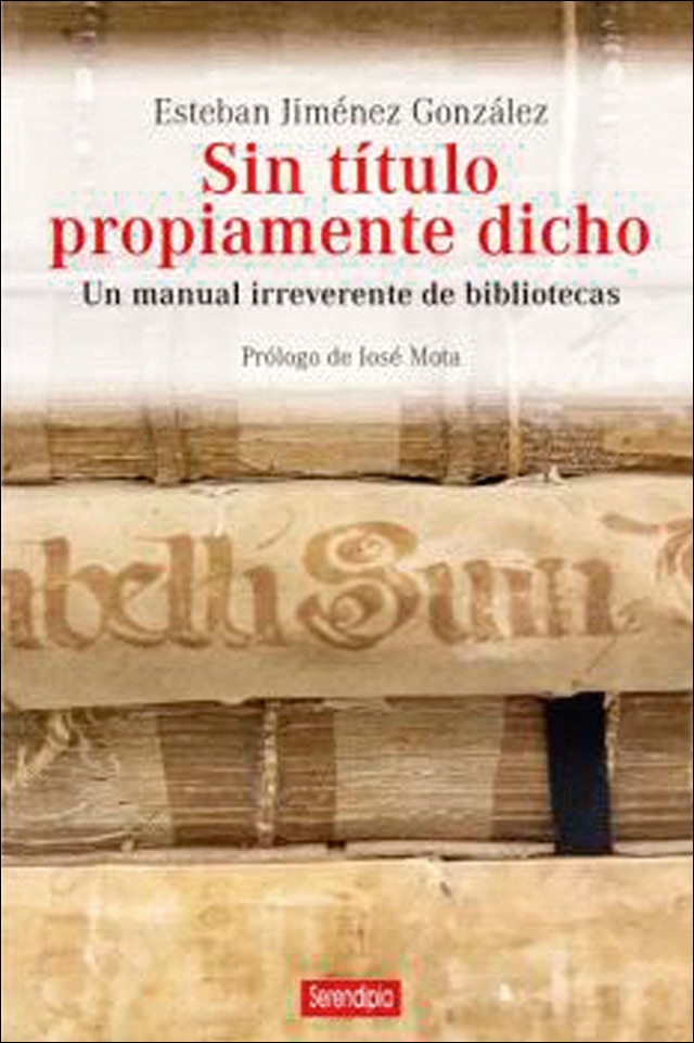 Sin título propiamente dicho: Un manual irreverente de bibliotecas (Capa mole com abas) 1