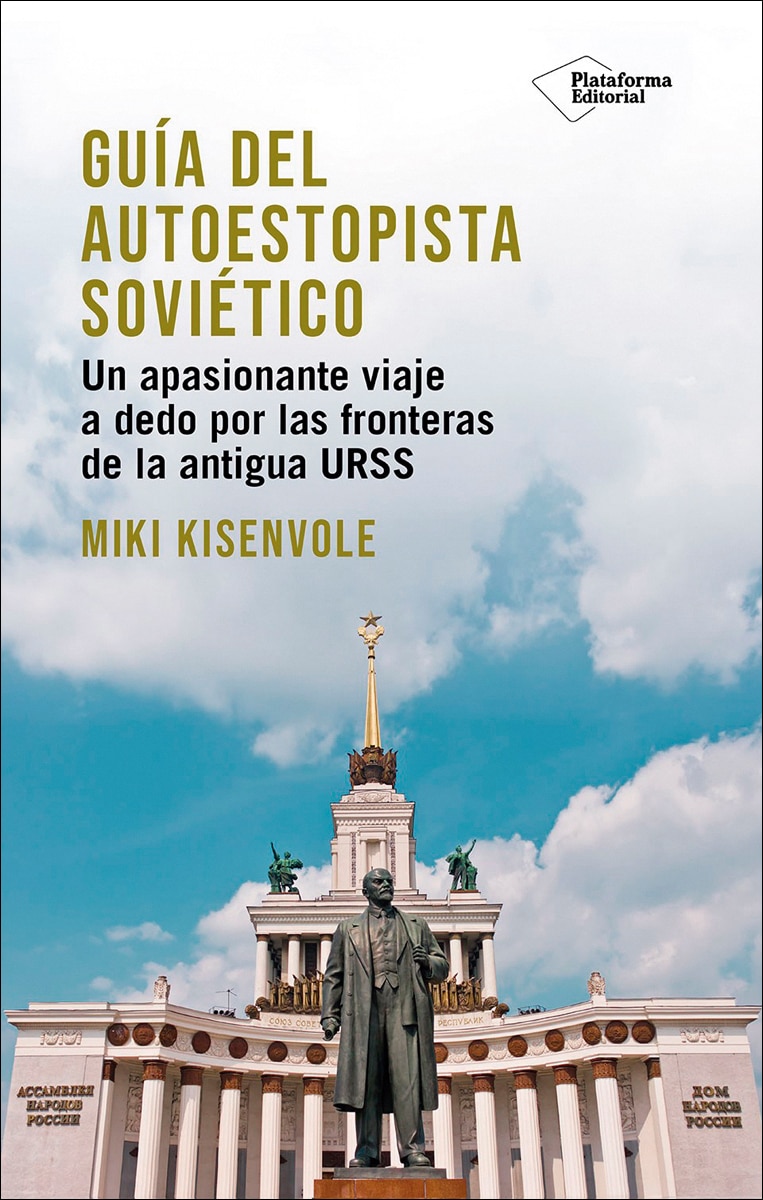 Guía del autoestopista soviético: Un apasionante viaje a dedo  por las fronteras de la antigua URSS (Capa mole com abas) 1