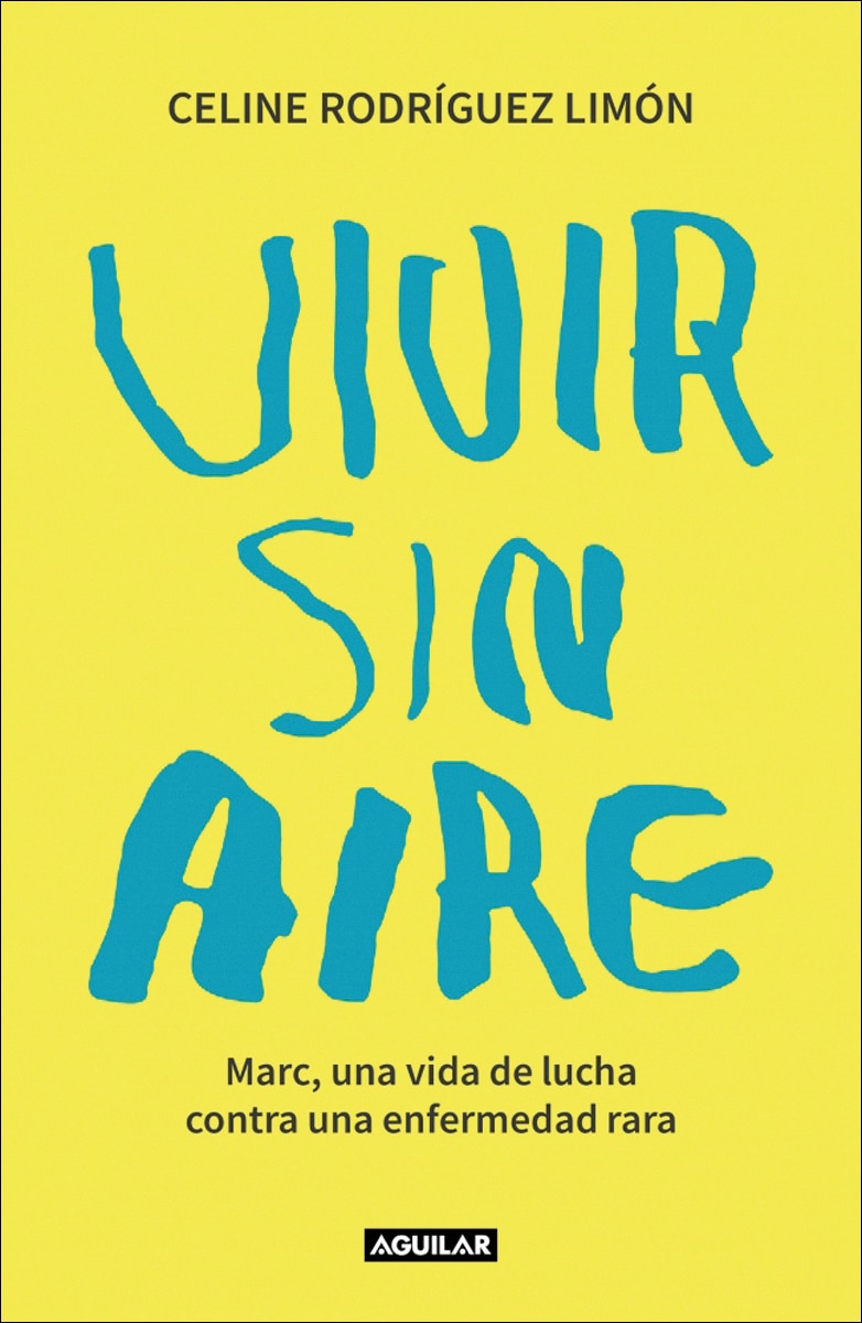 Vivir sin aire: Marc, una vida de lucha contra una enfermedad rara (Capa mole) 1
