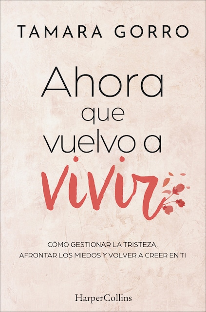 Imagen 0 de Ahora que vuelvo a vivir (Tapa blanda)