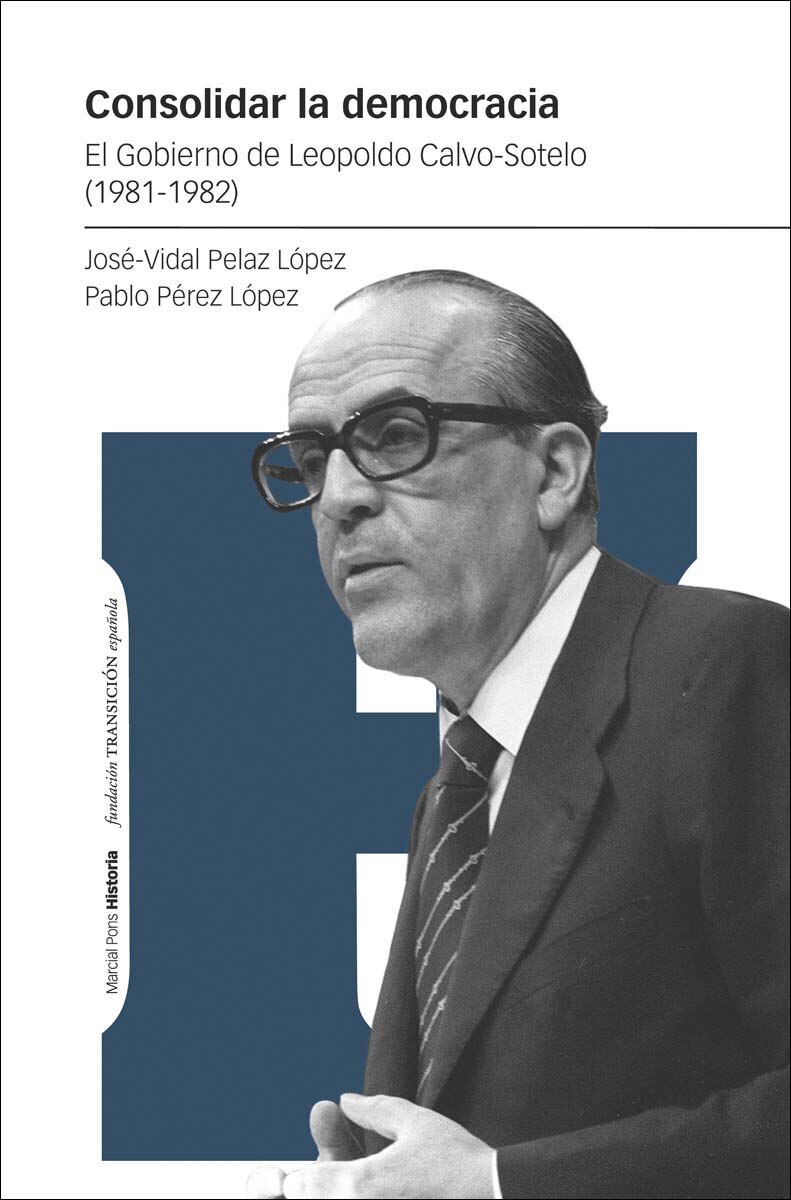 Imagem 0 de Consolidar la democracia: El Gobierno de Leopoldo Calvo-Sotelo (1981-1982) (Capa mole com abas)